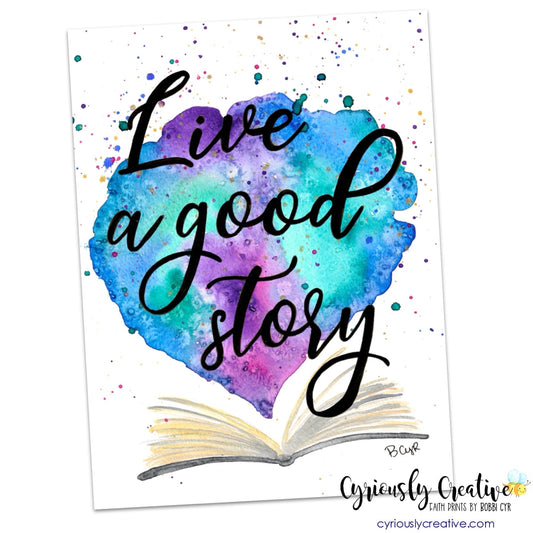 Live a Good Story