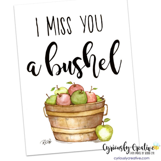 I miss you a bushel