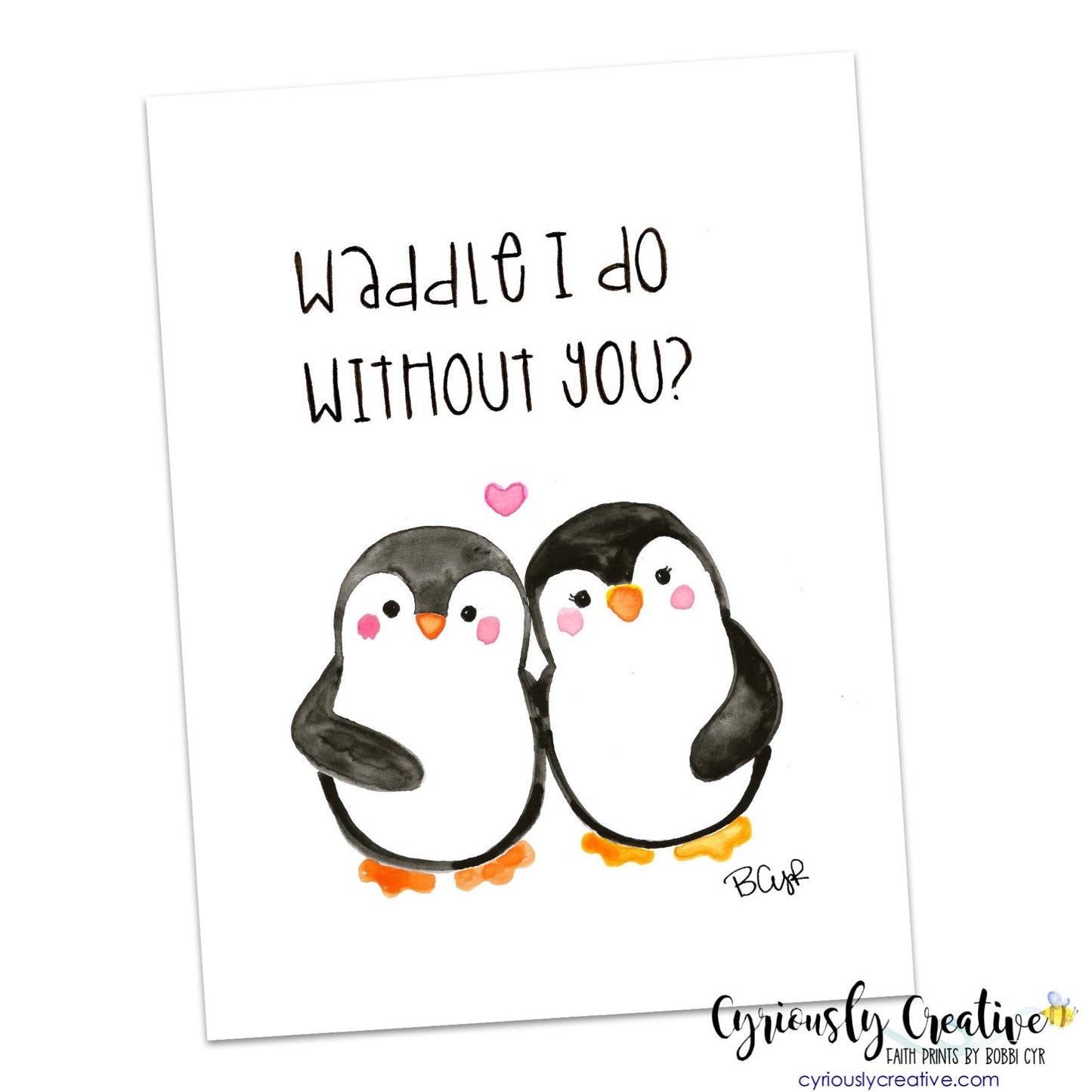 Valentine's - Waddle I do without you?